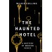 The Haunted Hotel: A Mystery of Modern Venice