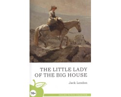 The Little lady of the big house. Маленькая хозяйка большого дома (на английском языке)