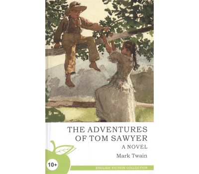 The Adventures of Tom Sawyer. Приключения Тома Сойера (на английском языке)
