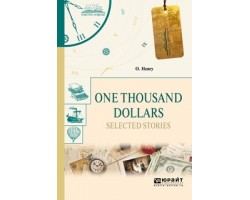 One thousand dollars. Selected Stories. Тысяча долларов. Избранные рассказы